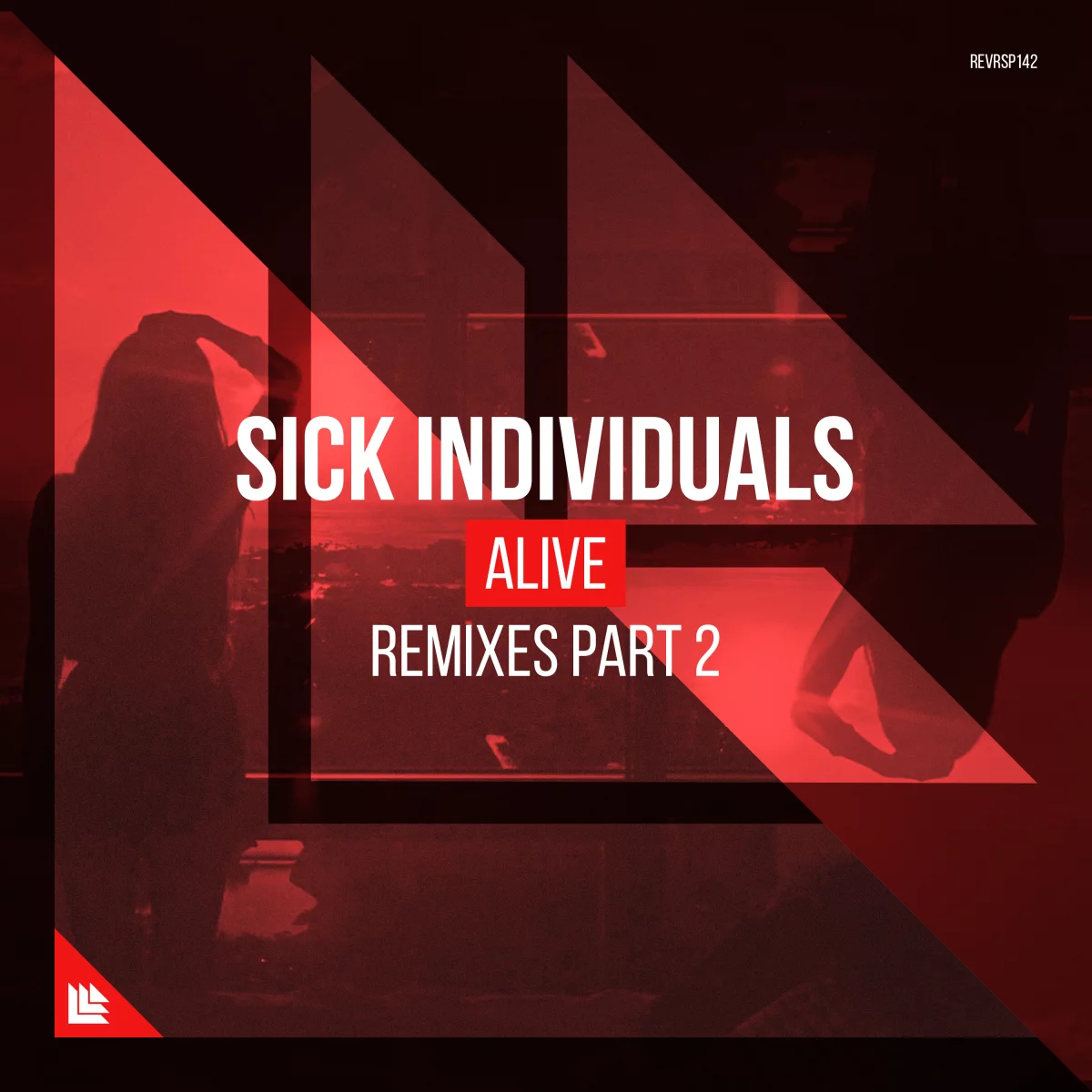 Alive (The Remixes Part 2) - SICK INDIVIDUALS