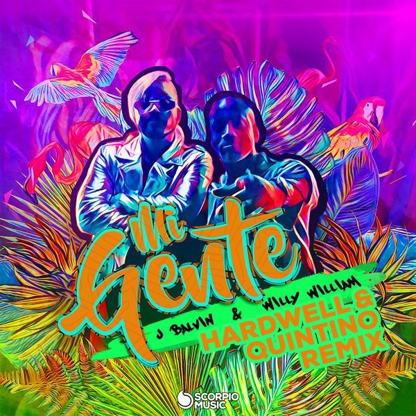 Mi Gente (Hardwell & Quintino Remix) - J Balvin & Willy William