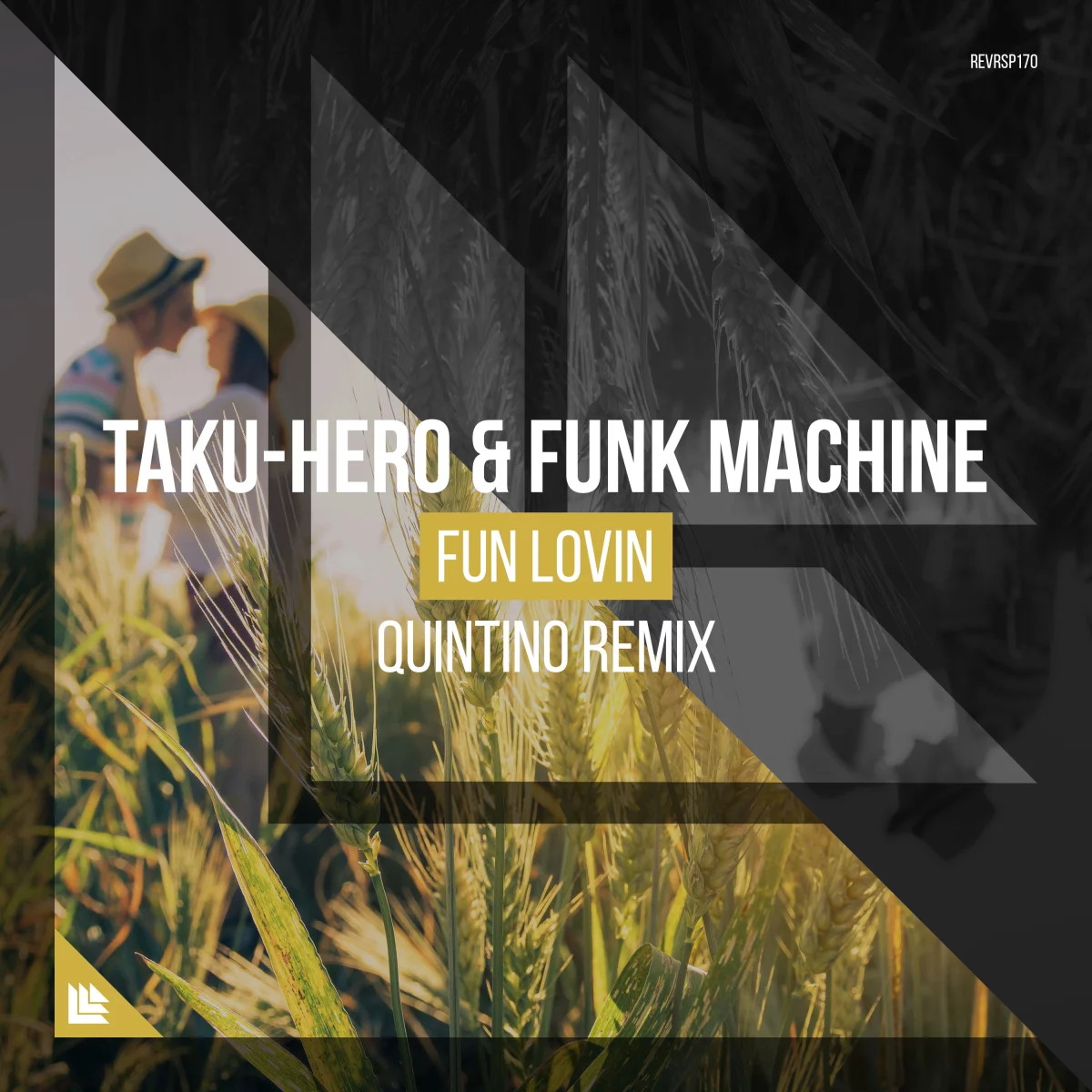 Fun Lovin (Quintino Remix) - Taku-Hero & Funk Machine