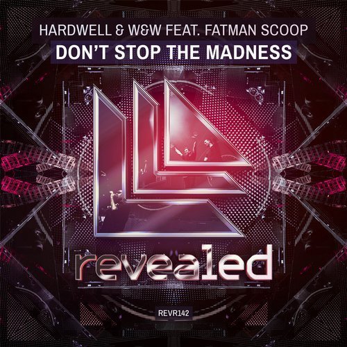 Don't Stop The Madness - Hardwell⁠  & W&W⁠  feat. Fatman Scoop