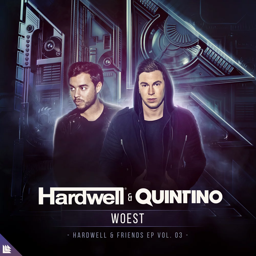 Hardwell and Quintino Release Newest Track &#039;Woest&#039;