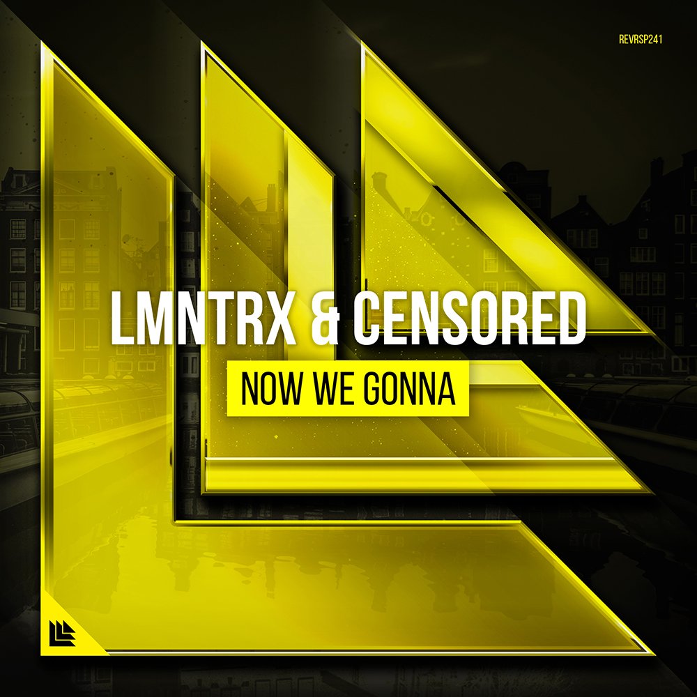 Now We Gonna - LMNTRX⁠ & Censored