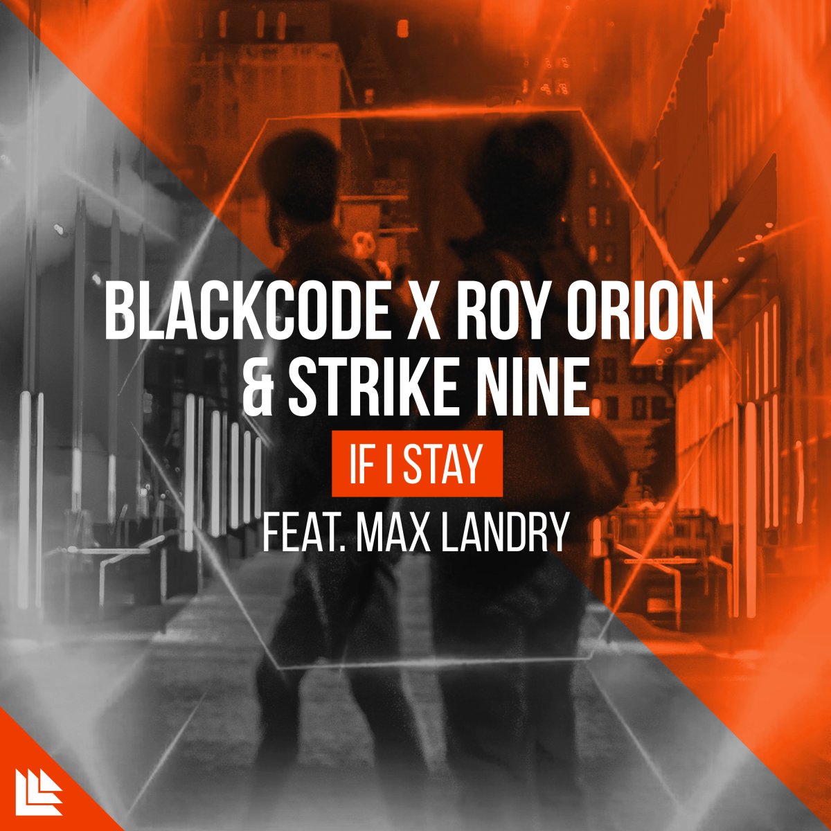 If I Stay - Blackcode⁠ X Roy Orion⁠ & Strike Nine⁠ feat. Max Landry Official⁠