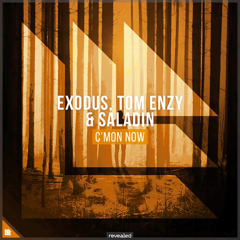 C'mon Now - EXODUS⁠, Tom Enzy⁠ & Saladin⁠ 