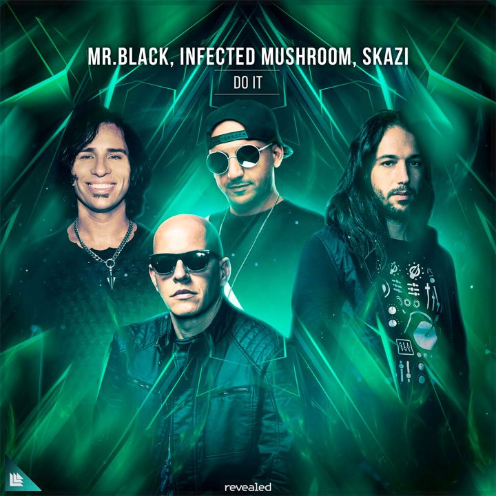 Do It - MR.BLACK⁠ Infected Mushroom⁠ SKAZI⁠ 