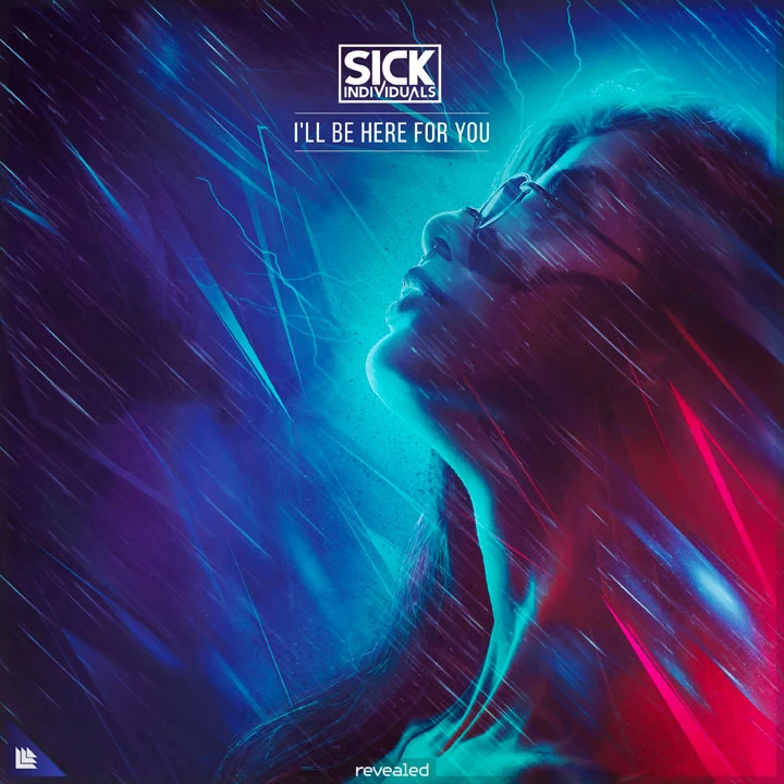 I'll Be Here For You - Sick Individuals⁠ 