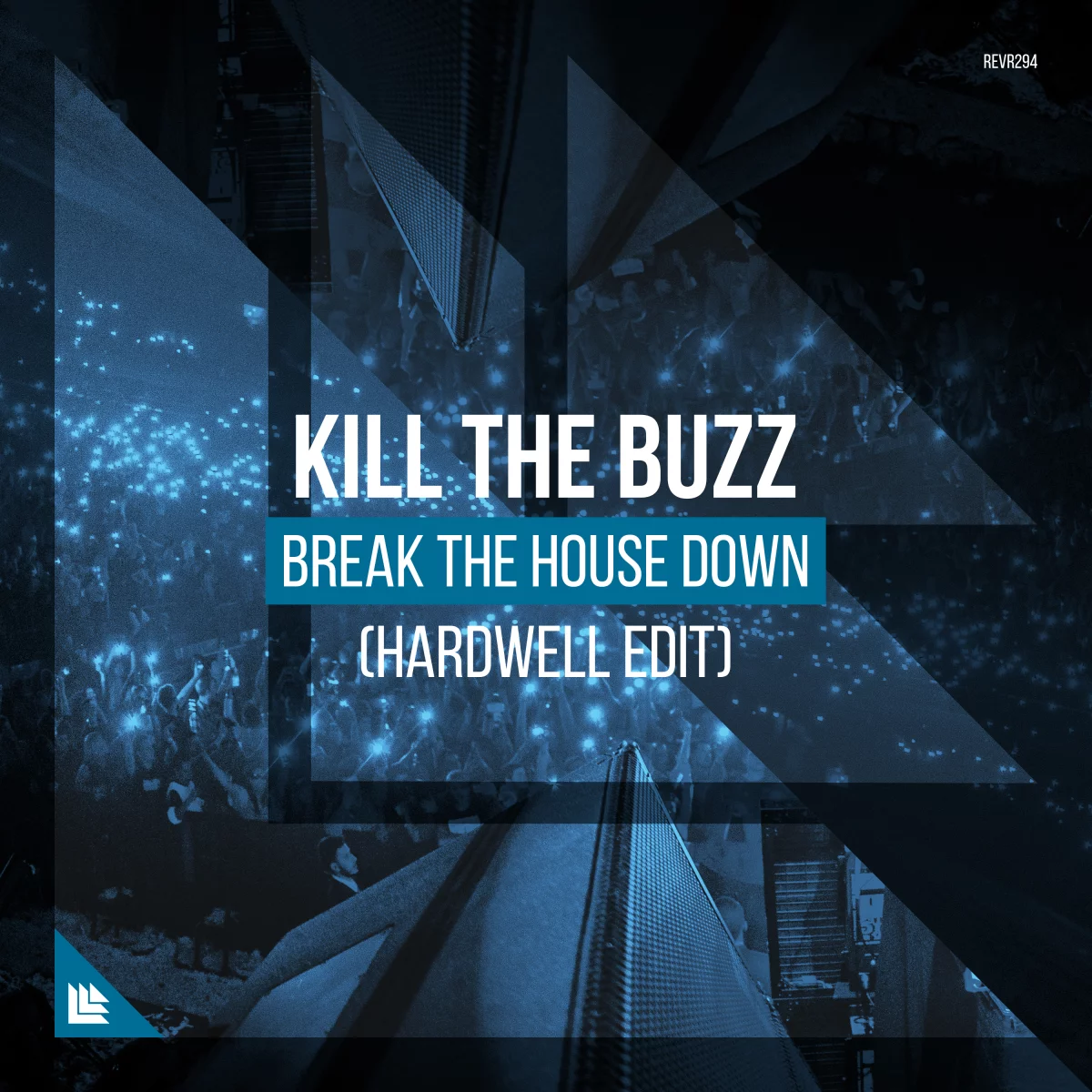 Break The House Down - Hardwell Edit - Kill The Buzz, Hardwell