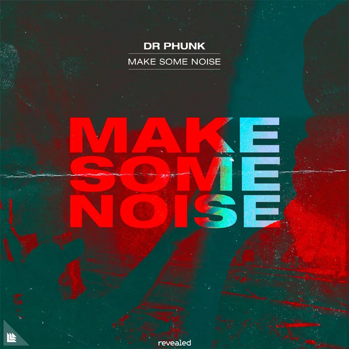 Make Some Noise - Dr Phunk⁠ 
