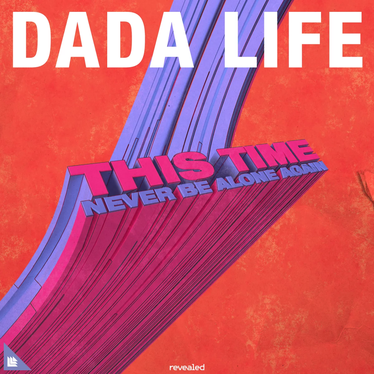 This Time (Never Be Alone Again) - Dada Life⁠ 