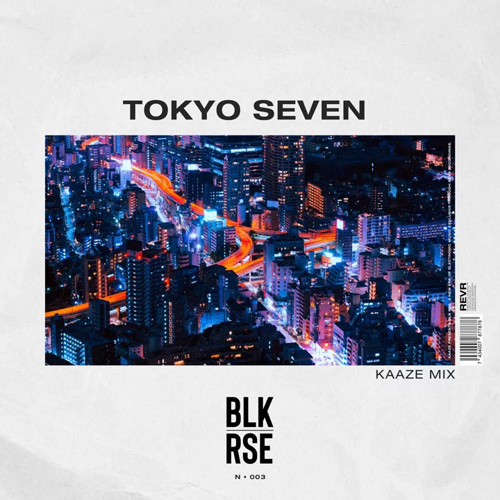 Tokyo Seven (KAAZE Mix) - BLK RSE⁠