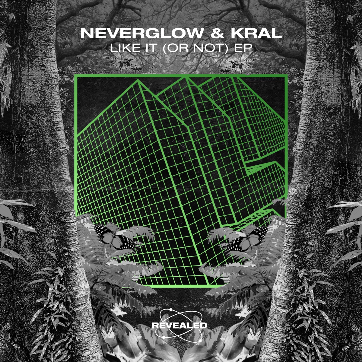 Like It (Or Not) EP - Neverglow⁠ & KRAL⁠ 