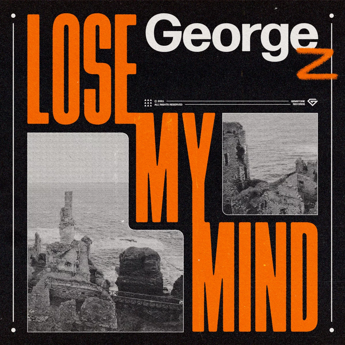 Lose My Mind - George Z⁠ 