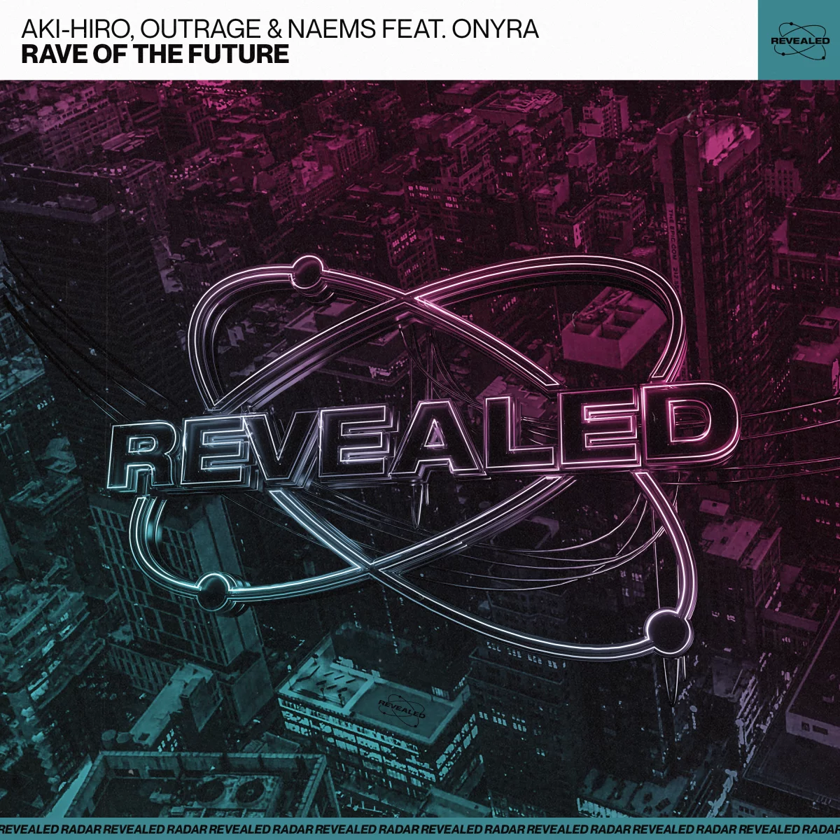 Rave Of The Future - AKI-HIRO, OUTRAGE⁠ & NAEMS⁠ feat. Onyra⁠ 