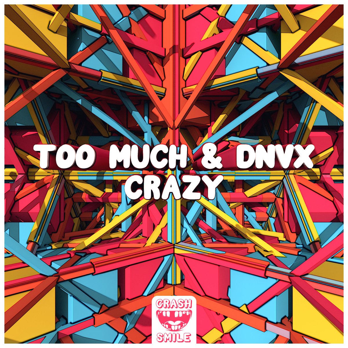 CRAZY - TOO MUCH⁠ & DNVX⁠ 