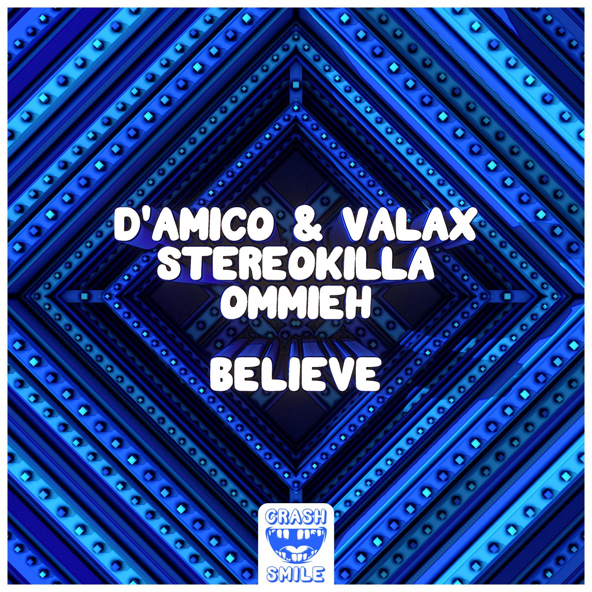 Believe - D'Amico & Valax⁠, StereoKilla⁠ & OMMIEH⁠ 