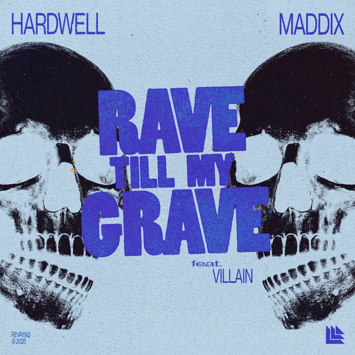 Rave Till My Grave - Hardwell⁠ & Maddix⁠ feat. Villain