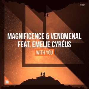 With You - Magnificence & Venomenal feat. Emelie Cyréus