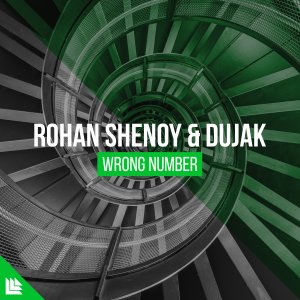 Wrong Number - Rohan Shenoy & Dujak