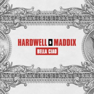 Bella Ciao - Hardwell & Maddix
