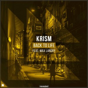 Back To Life - KRISM feat. Max Landry