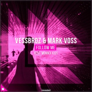 Follow Me - Vessbroz⁠ MARK VOSS⁠ monikakiss⁠ 