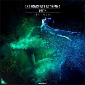 Guilty - Sick Individualsā  & Justin Primeā Ā ā  feat. Nevve