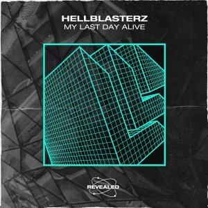 My Last Day Alive - Hellblasterz