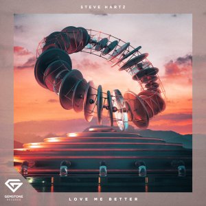 Love Me Better - Steve Hartz
