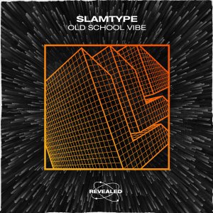 Old School Vibe - Slamtype