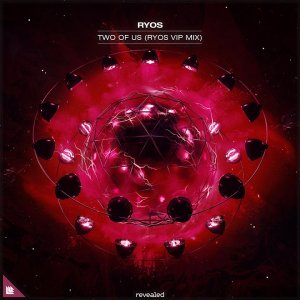 Two Of Us (Ryos VIP Mix) - Ryos