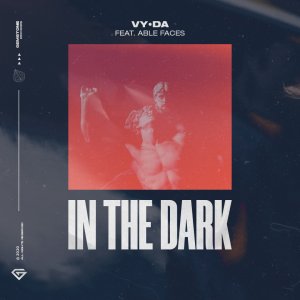 In The Dark - VY•DA feat. Able Faces