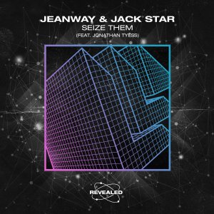 Seize Them - Jeanway Jack Star Jonathan Tyess