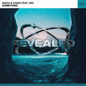 Something - RAIDH & Kamix feat. S4D