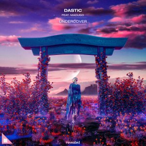 Undercover - Dastic & Madugo