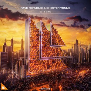 City Life - Rave Republic & Chester Young