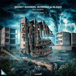 Hurricane - Sidney Samson, Bowman & Bleam feat. Marboo