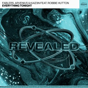 Everything Tonight - Fablers⁠, Arvenius⁠ & Kaiz3n⁠ feat. Robbie Hutton⁠ 