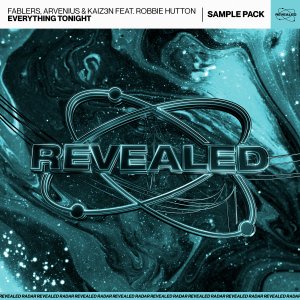 Everything Tonight (Sample Pack) - Fablers, Arvenius & Kaiz3n feat. Robbie Hutton 