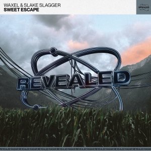 Sweet Escape - Waxel & Slake Slagger 