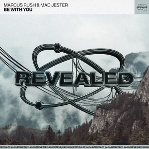 Be With You - Marcus Rush & Mad Jester
