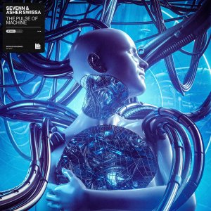 The Pulse Of Machine - Sevenn & ASHER SWISSA