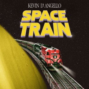 Space Train (International) - Kevin D'Angello