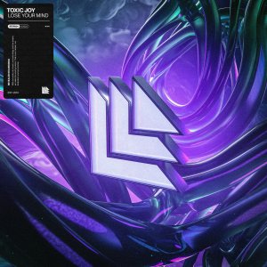 Lose Your Mind - Toxic Joy⁠ 