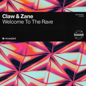 Welcome To The Rave - Claw & Zane