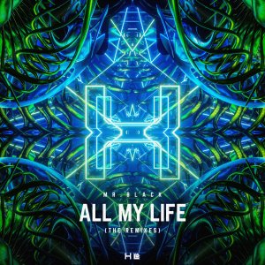 All My Life (The Remixes) - MR.BLACK
