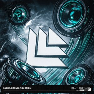 Full Throttle - LUSSO⁠, KROMI⁠ & Roy Orion⁠ 