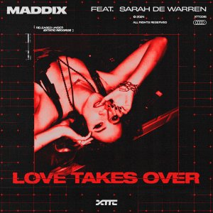 Love Takes Over - Maddix feat. Sarah de Warren