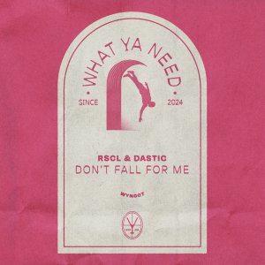 Don't Fall For Me - RSCL & Dastic