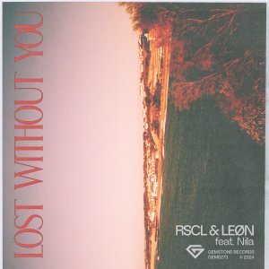 Lost Without You - RSCL & LEØN feat. Nila