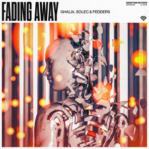 Fading Away - GHALIAā Ā ā , Solecā  & Feddersā Ā